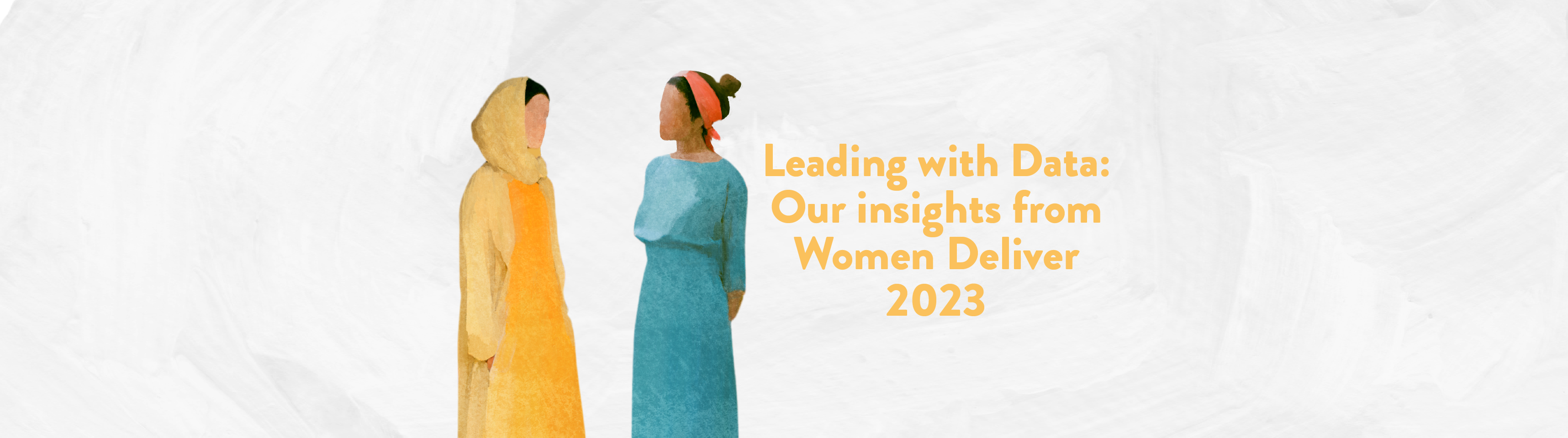 Leading with Data: Our insights from Women Deliver 2023