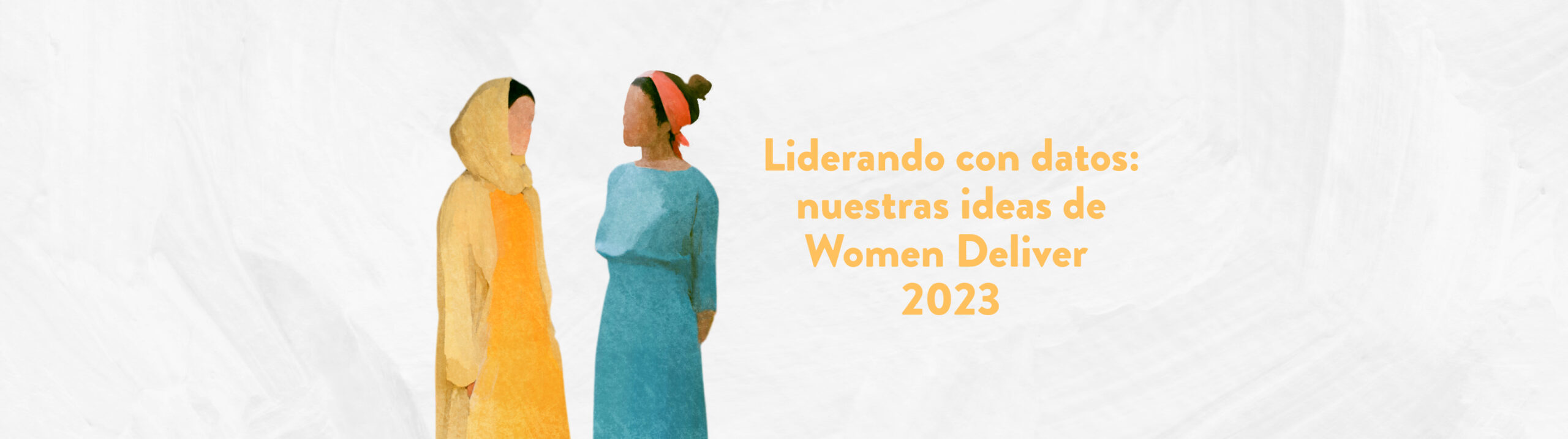 Liderando con datos: nuestras ideas de Women Deliver 2023