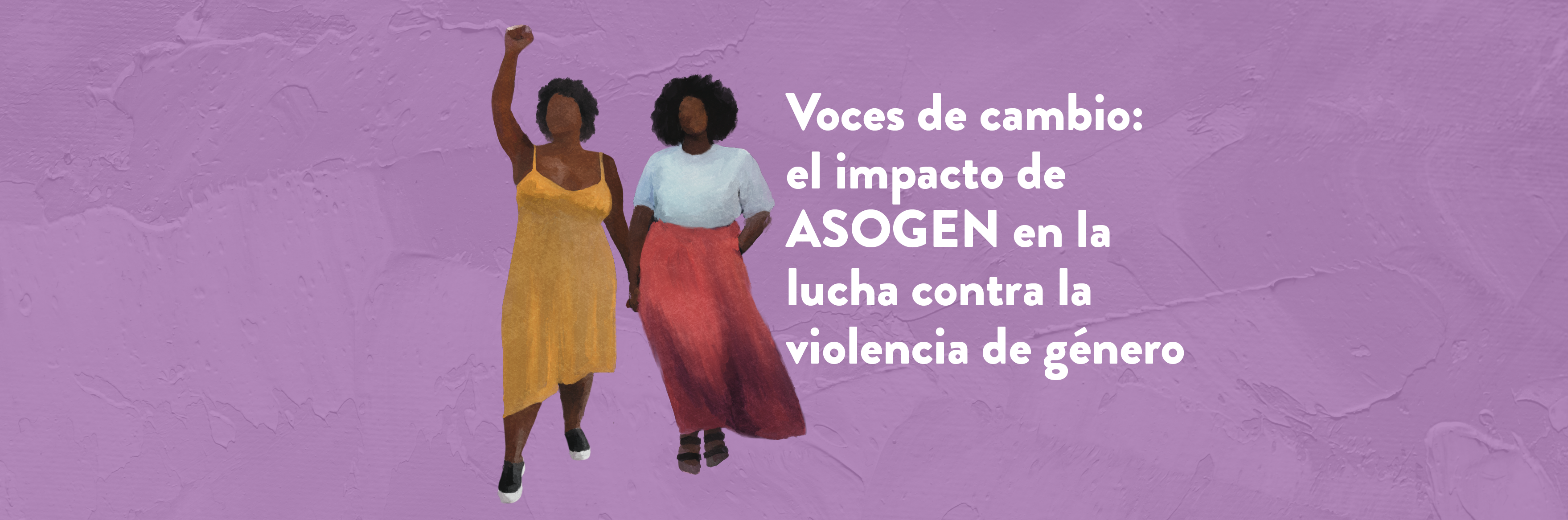 Voces de cambio: el impacto de ASOGEN en la lucha contra la violencia de género 