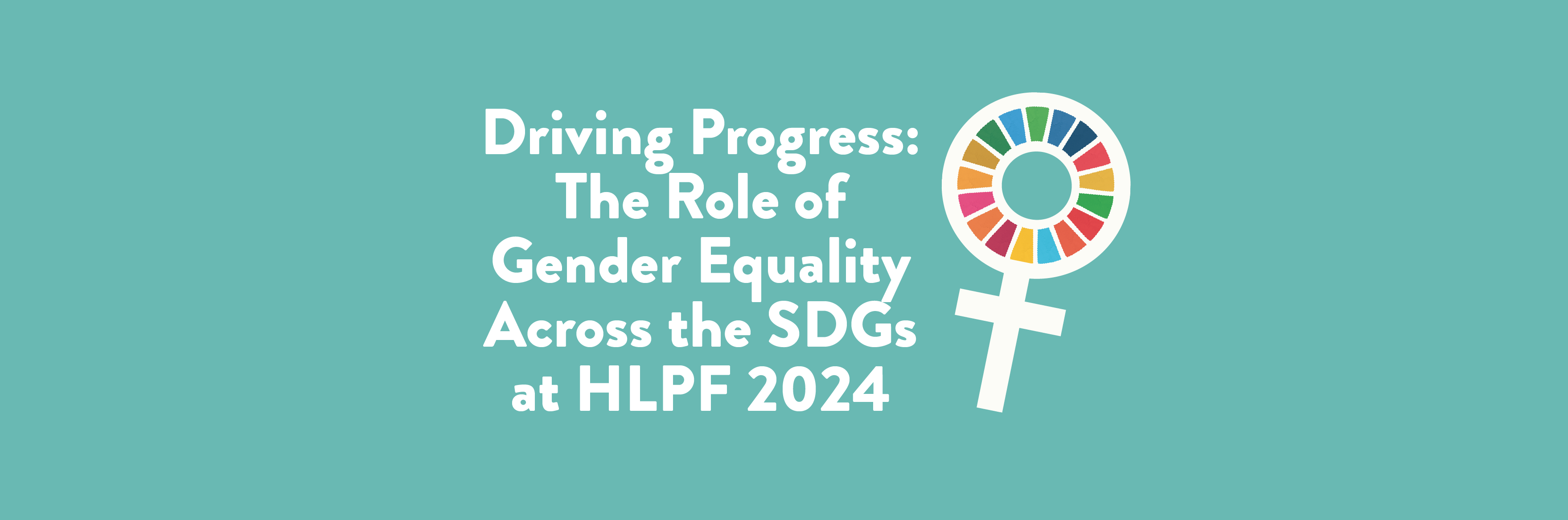 Driving Progress: The Role of Gender Equality Across the SDGs at HLPF 2024