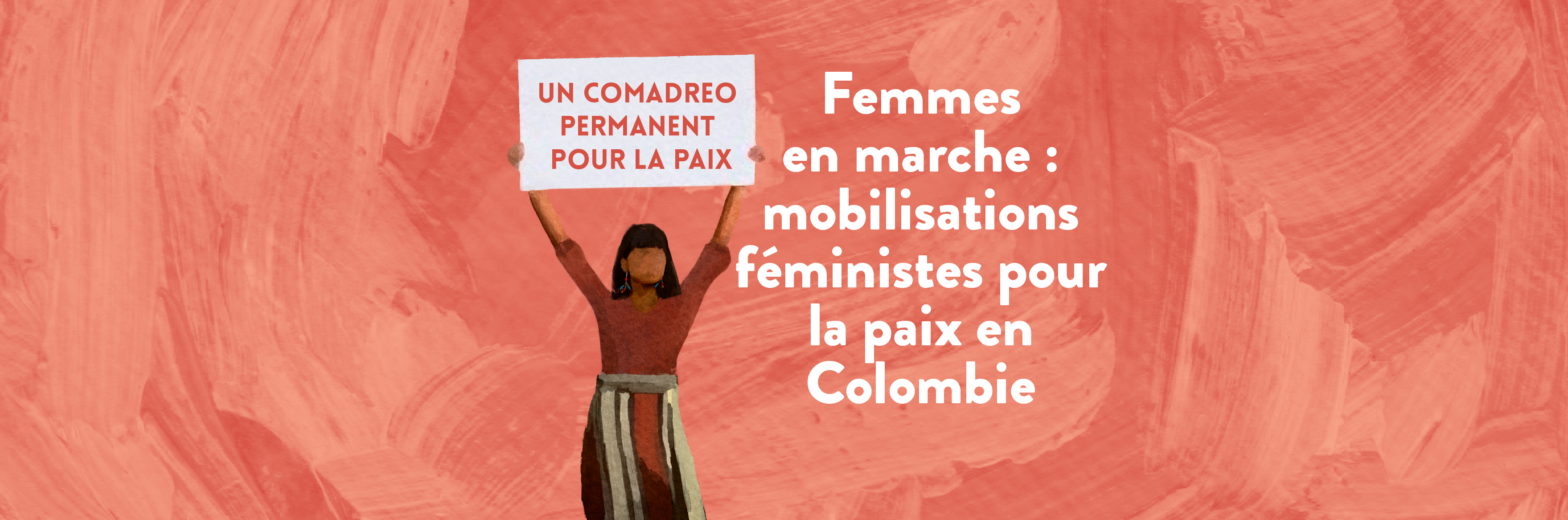Femmes en marche : mobilisations féministes pour la paix en Colombie 